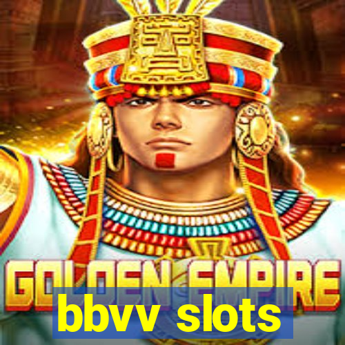 bbvv slots